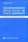 Der Physei-Thesei-Streit. Sechs Beiträge zur Geschichte der Sprachphilosophie: Sechs Beiträge zur Geschichte der Sprachphilosophie. Herausgegeben von... Der Physei-Thesei-Streit. Sechs Beiträge zur Geschichte der Sprachphilosophie: Sechs Beiträge zur Geschichte der Sprachphilosophie. Herausgegeben von Reinhard Meisterfeld