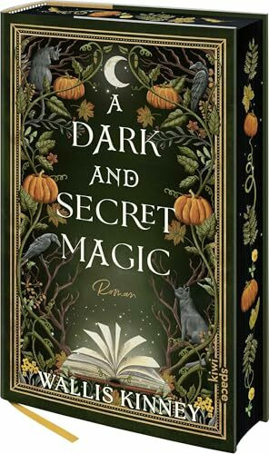 A Dark and Secret Magic: Roman | Cosy Fantasy-Bestseller für alle, die den Herbst lieben | Mit Motivfarbschnitt und Goldprägung