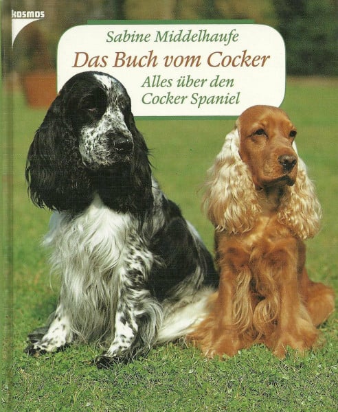 Das Buch vom Cocker. Alles über den Cocker Spaniel