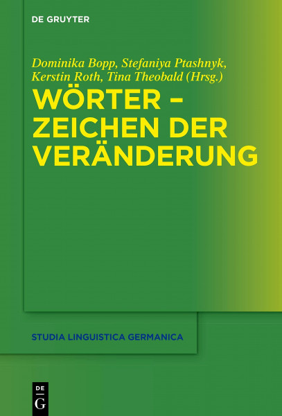 Wörter – Zeichen der Veränderung (Studia Linguistica Germanica, 137, Band 137)