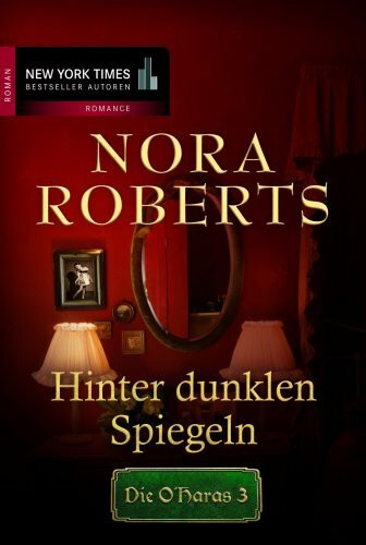 Die O´Haras 3: Hinter dunklen Spiegeln: Roman