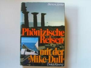 Phönizische Reisen mit der "Mike-Dull"