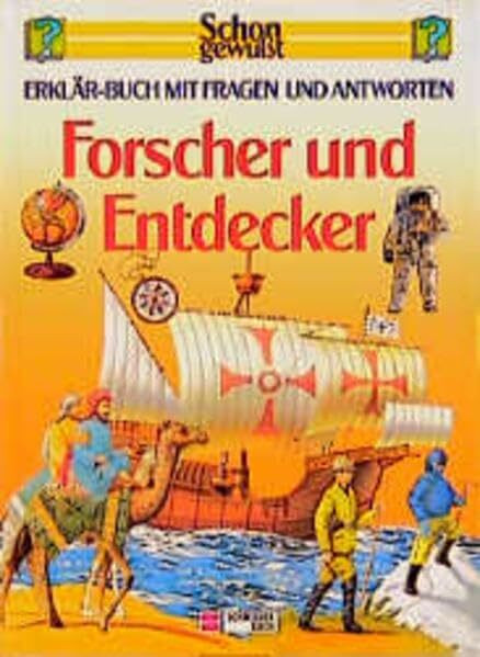 Schon gewusst. Erklär-Buch mit Fragen und Antworten / Forscher und Entdecker