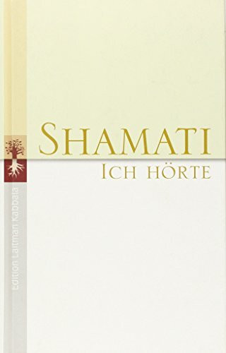 Shamati: Ich hörte