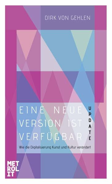Eine neue Version ist verfügbar - Update: Wie die Digitalisierung Kunst und Kultur verändert