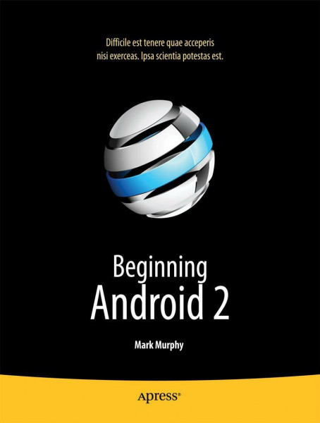 Beginning Android 2: Beginning the journey toward your own successful Android 2 applications
