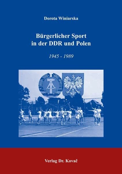 Bürgerlicher Sport in der DDR und Polen: 1945-1989 (Studien zur Zeitgeschichte)