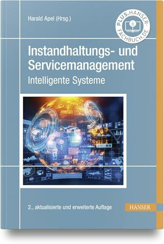 Instandhaltungs- und Servicemanagement: Intelligente Systeme