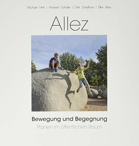 ALLEZ - Bewegung und Begegnung: Planen im öffentlichen Raum