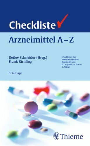 Checkliste Arzneimittel A - Z (Checklisten Medizin) Checkliste Arzneimittel A - Z (Checklisten Medizin)