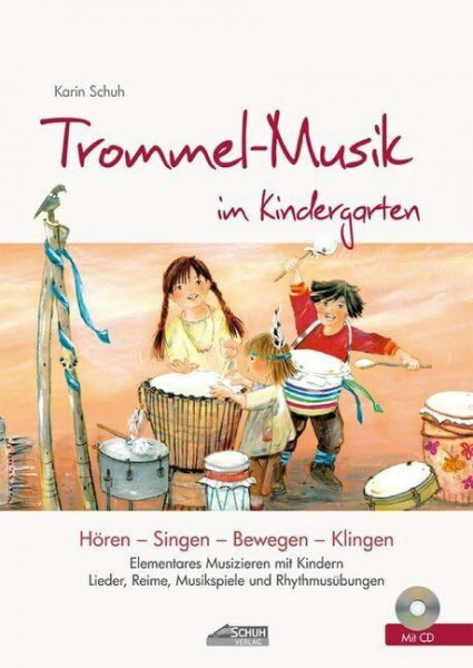 Trommel-Musik im Kindergarten (inkl. Lieder-CD): Elementares Musizieren mit Kindern. Lieder, Reime, Musikspiele und Rhythmusübungen. (Hören - Singen - Bewegen - Klingen)