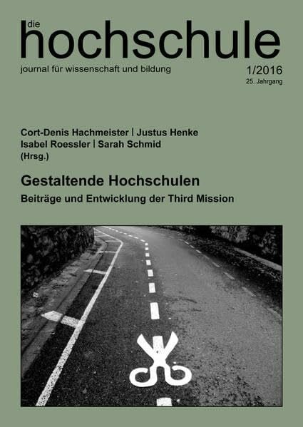 Gestaltende Hochschulen: Beiträge und Entwicklung der Third Mission