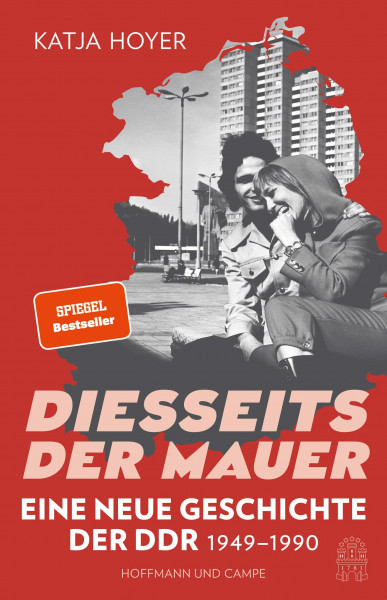 Diesseits der Mauer: Eine neue Geschichte der DDR 1949-1990 | Der große SPIEGEL-Bestseller