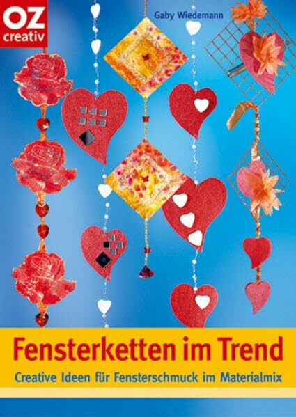 Fensterketten im Trend: Creative Ideen für Fensterschmuck im Materialmix (Creativ-Taschenbuecher. CTB)