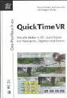 Das Profibuch zu Quick Time VR: Virtuelle Welten in 3D - zum Einsatz von Panorama, Objekten und Szenen