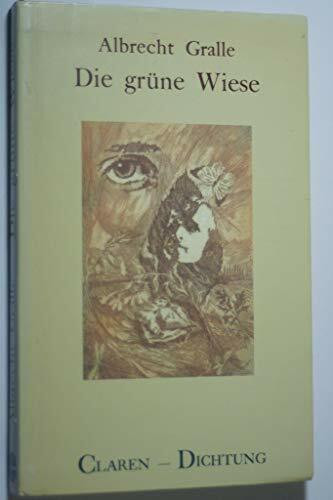 Die grüne Wiese: Und andere Kurzgeschichten (Claren-Dichtung)