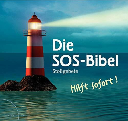 Die SOS-Bibel: Stoßgebete Hilft sofort!