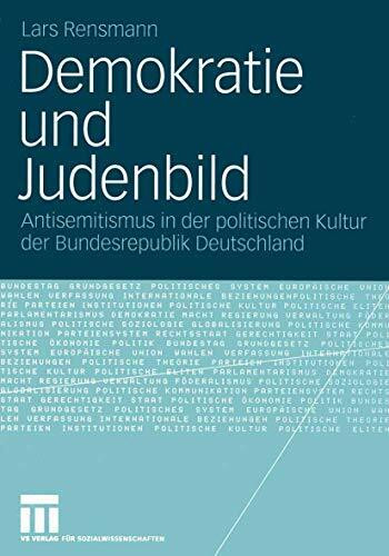 Demokratie und Judenbild. Antisemitismus in der politischen Kultur der Bundesrepublik Deutschland