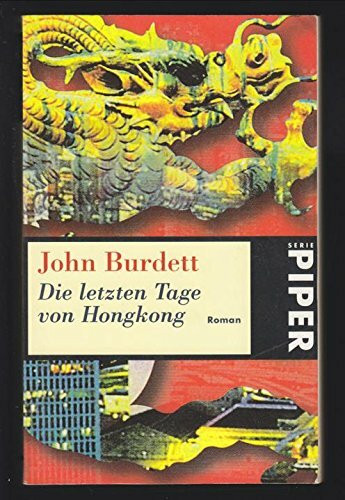 Die letzten Tage von Hongkong: Roman (Piper Taschenbuch)
