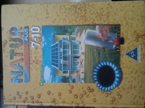 Natur plus - Ausgabe 1997 für Gesamtschulen in Bremen, Hamburg, Niedersachsen, Nordrhein-Westfalen und Schleswig-Holstein: Schülerband Chemie 7-10 ... / Schülerband Chemie 7-10 (nur für NRW)