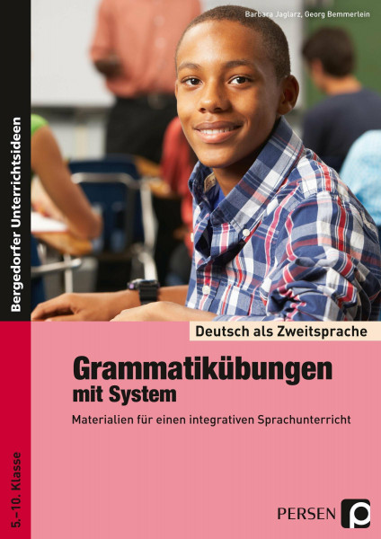 Grammatikübungen mit System: (5. bis 10. Klasse) (Deutsch als Zweitsprache syst. fördern - SEK)