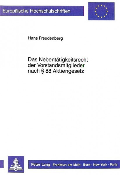 Das Nebentätigkeitsrecht der Vorstandsmitglieder nach 88 Aktiengesetz