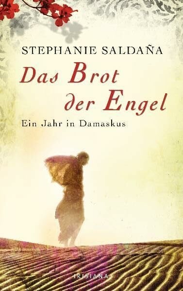 Das Brot der Engel - Ein Jahr in Damaskus