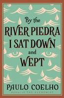 By the River Piedra I Sat Down and Wept