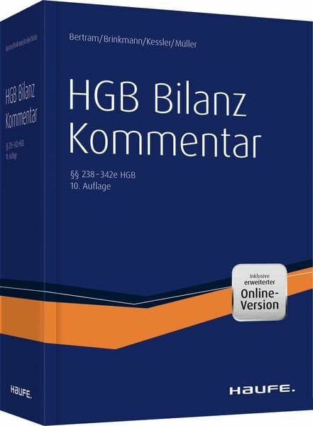 HGB Bilanz Kommentar 10. Auflage: Der Praktiker-Kommentar zur Handelsbilanz einschließlich aller Konzernbesonderheiten! HGB Bilanz Kommentar 10. Auflage: Der Praktiker-Kommentar zur Handelsbilanz einschließlich aller Konzernbesonderheiten!