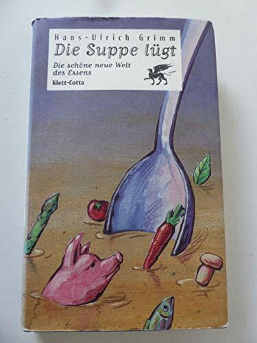Die Suppe lügt