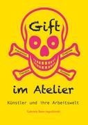 Gift im Atelier