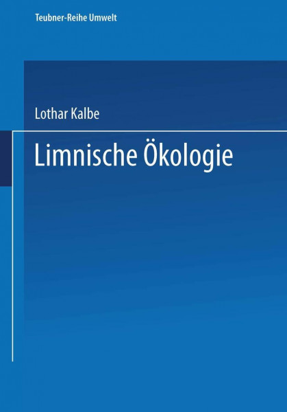 Limnische Ökologie (Teubner-Reihe Umwelt)