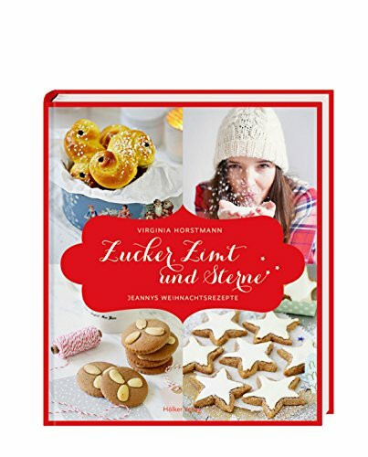 Zucker, Zimt und Sterne: Jeannys Weihnachtsrezepte