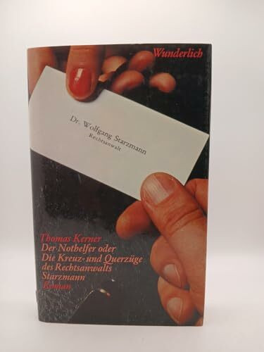 Der Nothelfer oder Die Kreuz- und Querzüge des Rechtsanwalts Starzmann