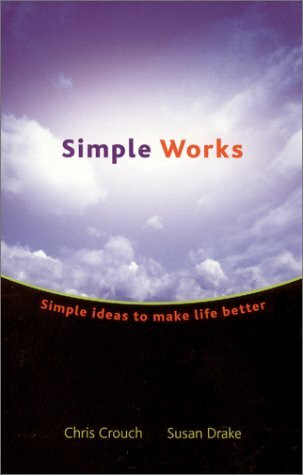 Simple Works: Simple Ideas to Make Life Better