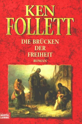 Die Brücken der Freiheit (Allgemeine Reihe. Bastei Lübbe Taschenbücher)