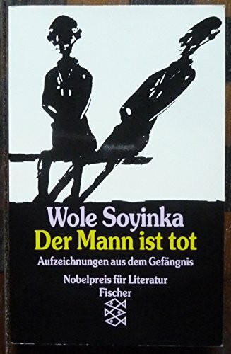 Der Mann ist tot: Aufzeichnungen aus dem Gefängnis