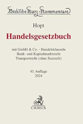 Handelsgesetzbuch: mit GmbH & Co., Handelsklauseln, Bank- und Kapitalmarktrecht, Transportrecht (ohne Seerecht) (Beck'sche Kurz-Kommentare)