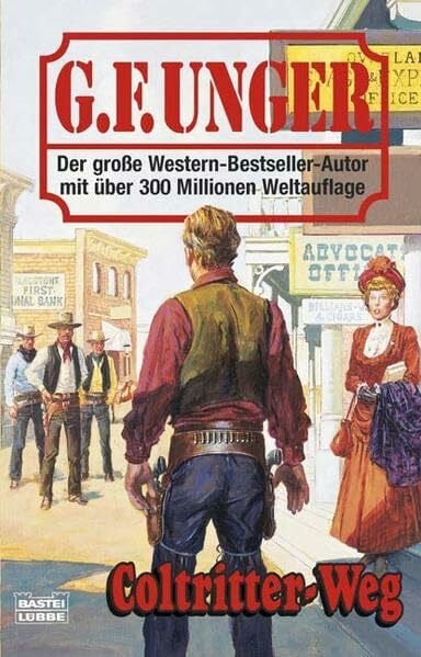 Coltritter-Weg: Western-Roman (G. F. Unger Bestseller. Bastei Lübbe Taschenbücher)