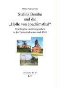 Stalins Bombe und die 'Hölle von Joachimsthal'