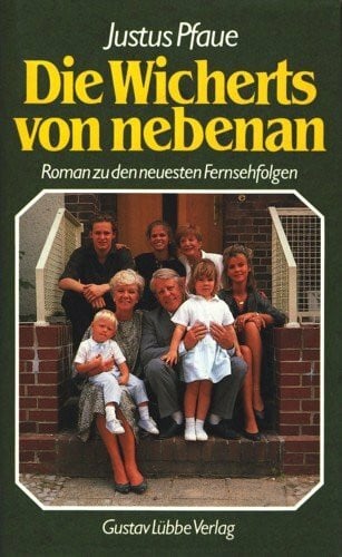 Die Wicherts von nebenan II. Roman. Nach den neuesten Folgen der Fernsehserie