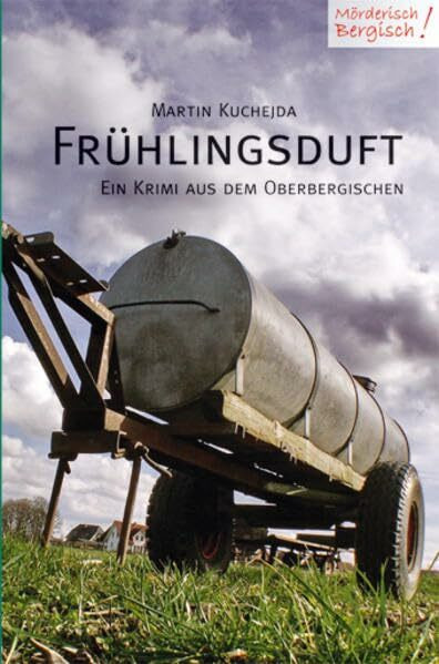 Frühlingsduft: Kriminalroman aus dem Oberbergischen