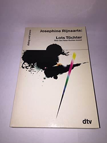 Lots Töchter. Über den Vater- Tochter- Inzest