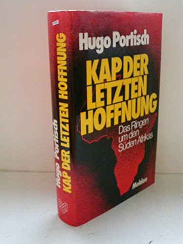 Kap der letzten Hoffnung. Das Ringen um den Süden Afrikas