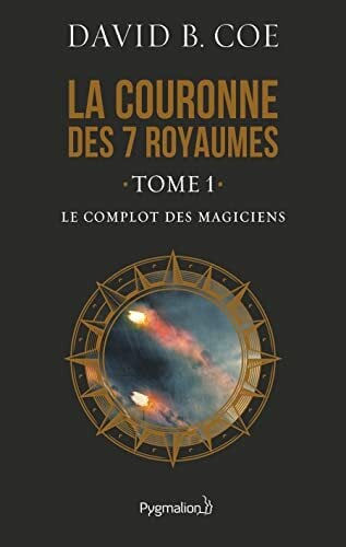 Le Complot des magiciens: LA COURONNE DES 7 ROYAUMES Le Complot des magiciens: LA COURONNE DES 7 ROYAUMES