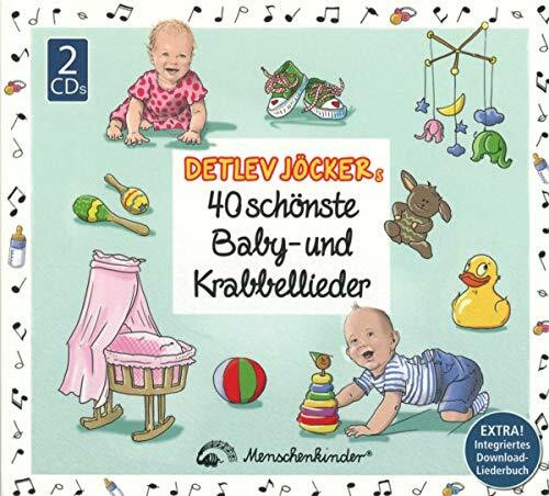 Detlev Jöckers 40 schönste Baby- und Krabbellieder: Für die ganzheitliche und liebevolle Förderung von Babys und Krabbelkindern.