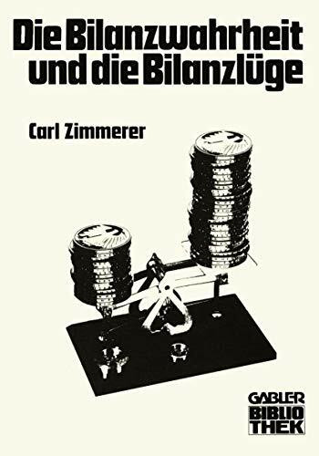 Die Bilanzwahrheit und die Bilanzlüge (Gabler-Bibliothek) (German Edition)