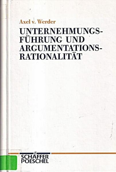 Unternehmensführung und Argumentationsrationalität