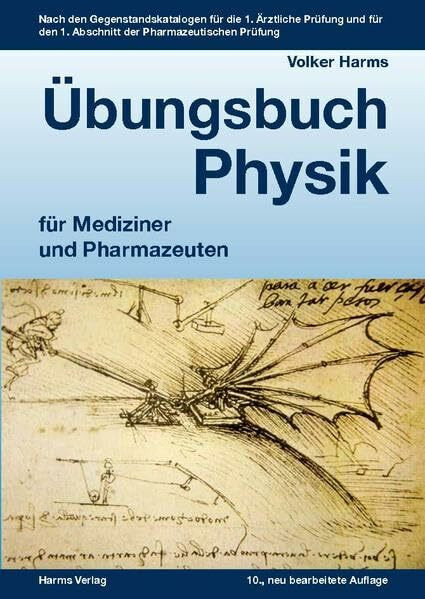 Übungsbuch Physik für Mediziner und Pharmazeuten: Nach den Gegenstandskatalogen für die 1. Ärztliche Prüfung und für den 1. Abschnitt der Pharmazeutischen Prüfung