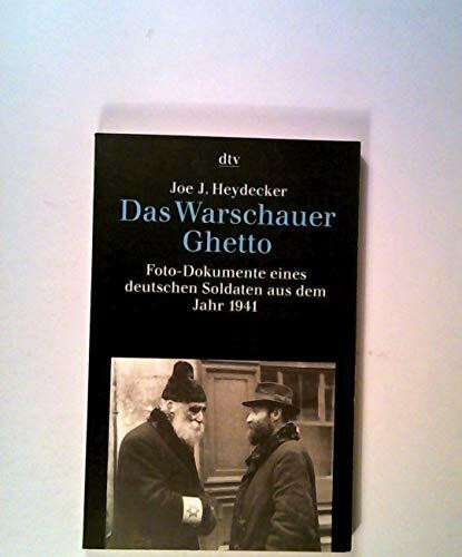 Das Warschauer Ghetto: Foto-Dokumente eines deutschen Soldaten aus dem Jahr 1941